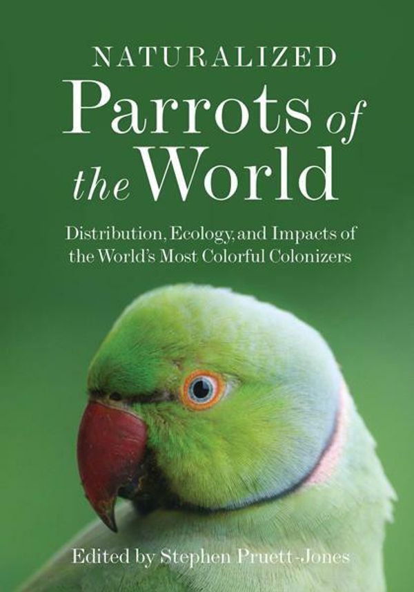 Naturalized Parrots Of The World — Review