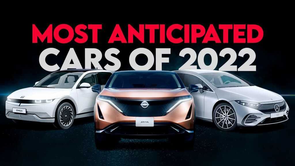 Most Anticipated Electric Cars Of 2022