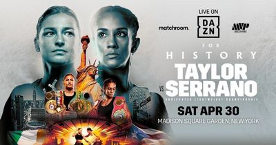 Historic Katie Taylor v Amanda Serrano fight confirmed for Madison Square Garden on April 30