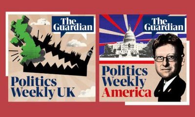 The Guardian’s Politics Weekly podcast relaunches with dedicated UK & US editions
