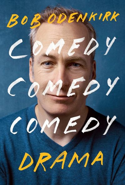 Book review: Bob Odenkirk sketches a showbiz life in memoir