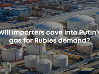 Will Importers Cave Into Putin's Gas For Rubles Demand?