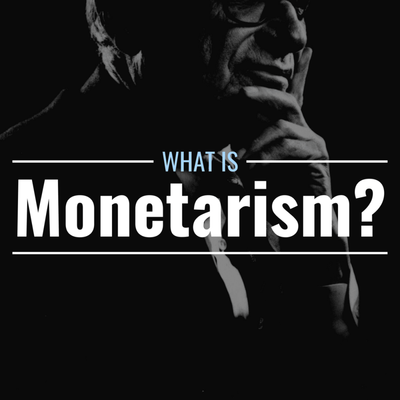 What Is Monetarism? Definition, Explanation & Example