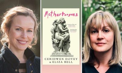 Mothertongues by Ceridwen Dovey and Eliza Bell review – a bold experiment in form