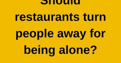 Is it fair for restaurants to stop single people from dining?