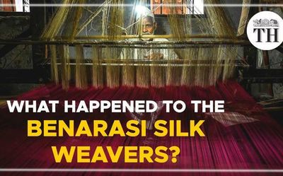 Watch | What happened to the Benarasi silk weavers?