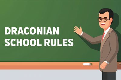 Draconian School Rules