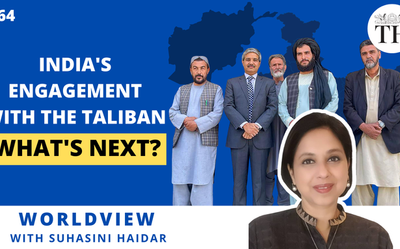 Worldview with Suhasini Haidar | India’s engagement with the Taliban: what’s next?