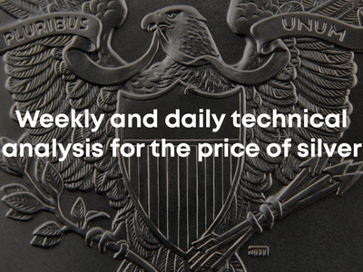 Weekly And Daily Technical Analysis For The Price Of Silver