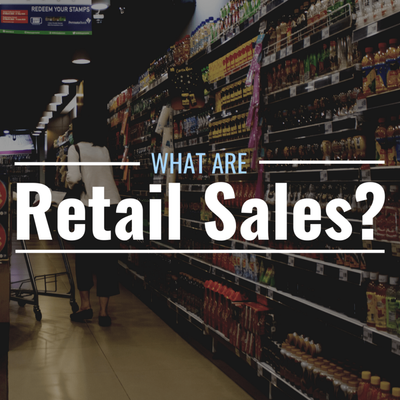 What Are Retail Sales? Definition and Examples