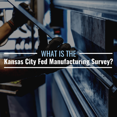 What Is the Kansas City Fed Manufacturing Survey? Definition and Importance