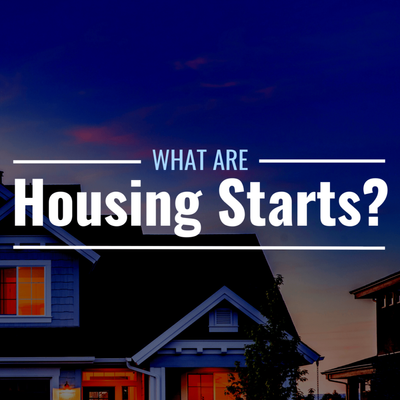 What Are Housing Starts? Definition and Economic Importance
