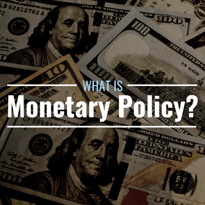 What Is Monetary Policy? Definition & Tools for Implementation