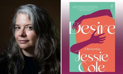 Desire by Jessie Cole review – an author reckons with her yearning for intimacy