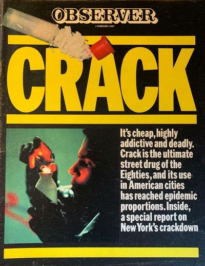 Would New York’s crack cocaine epidemic spread to London? The Observer investigates in 1987