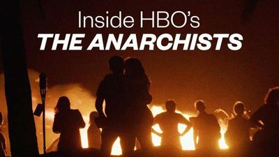 What If We Tried Anarchy? HBO's The Anarchists Explores.