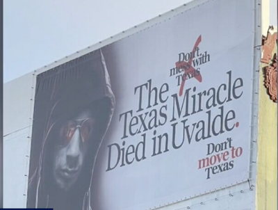 Billboards warn Californians not to move to Texas with grim message: ‘The Texas miracle died in Uvalde’