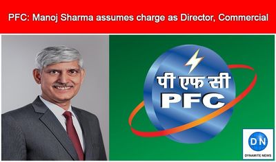 Power Finance Corporation: Manoj Sharma assumes charge as Director, Commercial