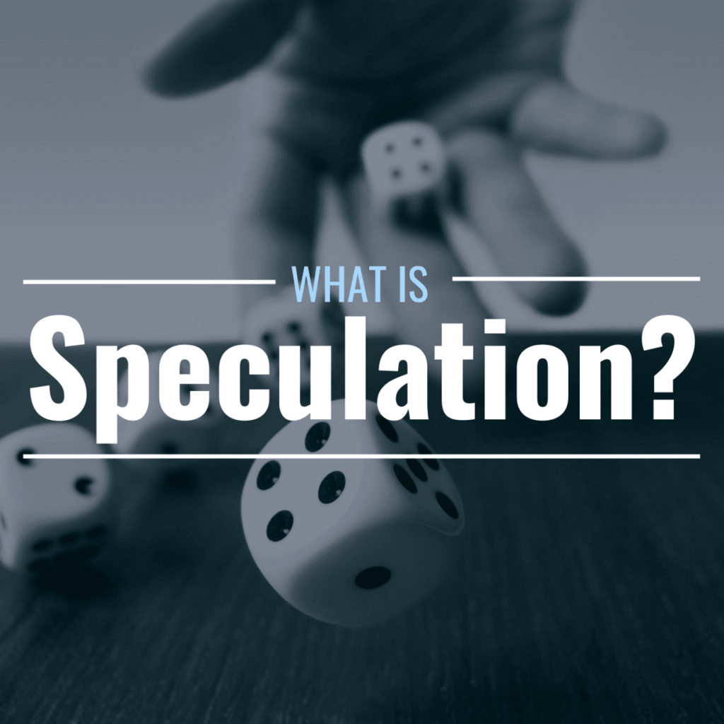 What Is Speculation? Definition, Risks & Examples