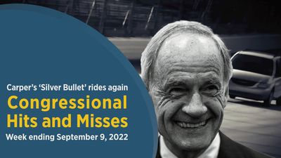 Carper’s ‘Silver Bullet’ rides again — Congressional Hits and Misses - Roll Call