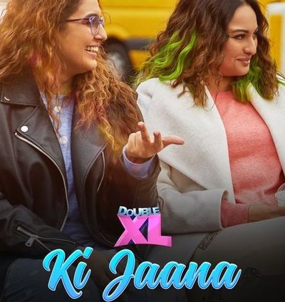 Entertainment: Sonakshi Sinha, Huma Qureshi's 'Double XL' Song 'Ki Jaana' Out Now