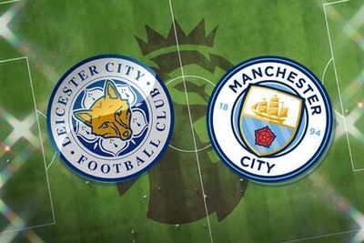 Leicester vs Manchester City: Kick off time today, prediction, TV, live stream, team news, h2h results