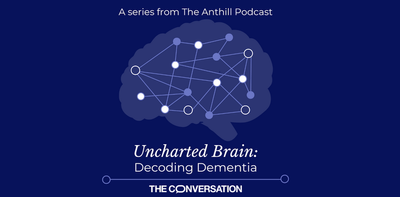 Uncharted Brain: Decoding Dementia – introducing a new podcast series