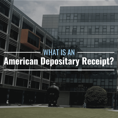 What Is an American Depositary Receipt (ADR)? Definition, Purpose & Example
