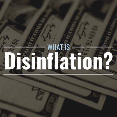 What Is Disinflation? Definition, Example & Impact