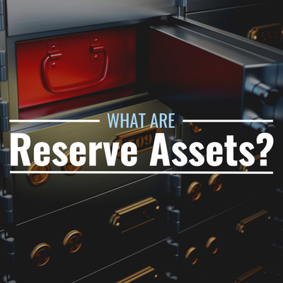 What Are Reserve Assets? Definition & Importance
