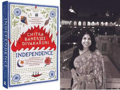 Exclusive excerpt: 'Independence' by Chitra Banerjee Divakaruni
