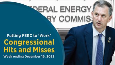 Putting FERC to ‘Work’ — Congressional Hits & Misses - Roll Call