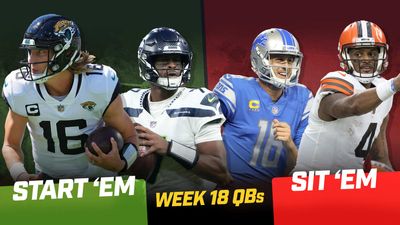 Week 18 Start ‘Em, Sit ‘Em: Quarterbacks