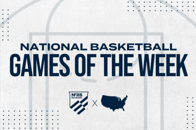 Watch National Basketball Games of the Week on the NFHS Network