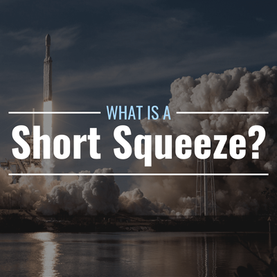 What Is a Short Squeeze? How Do They Happen?