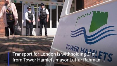 TfL withholding £1m from Tower Hamlets mayor because he may axe LTN road safety schemes