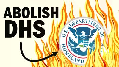 DHS Just Turned 20. It's Time To Abolish It.