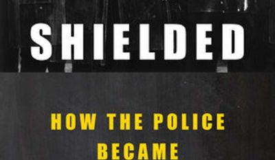 Joanna Schwartz's "Shielded: How the Police Became Untouchable"