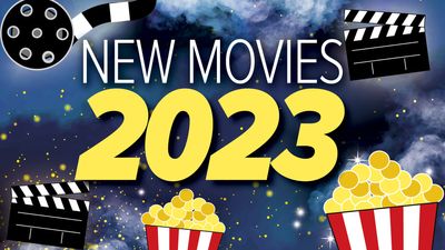 New movies 2023: release dates, casts, plots and everything we know about this year's most anticipated movies
