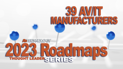 2023 Roadmaps from 39 Leading AV/IT Manufacturers
