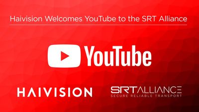 Haivision Welcomes YouTube to the SRT Alliance