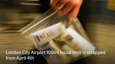 London City Airport scraps 100ml liquid rule