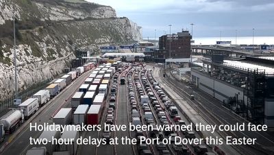 Passengers warned to allow extra time at Port of Dover over Easter bank holiday weekend