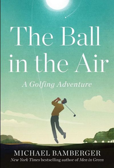 Michael Bamberger’s latest golf book a ‘love letter’ to relationships created over a lifetime