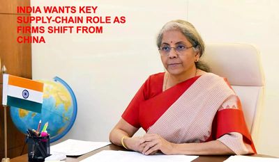 India wants key supply-chain role as firms shift From China