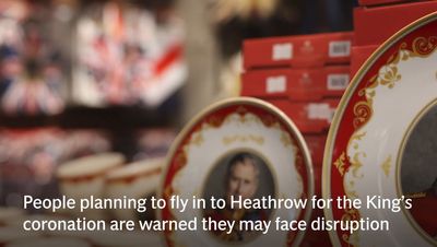 Heathrow strike to cause ‘inevitable disruption’ around coronation amid fresh wave of walkouts