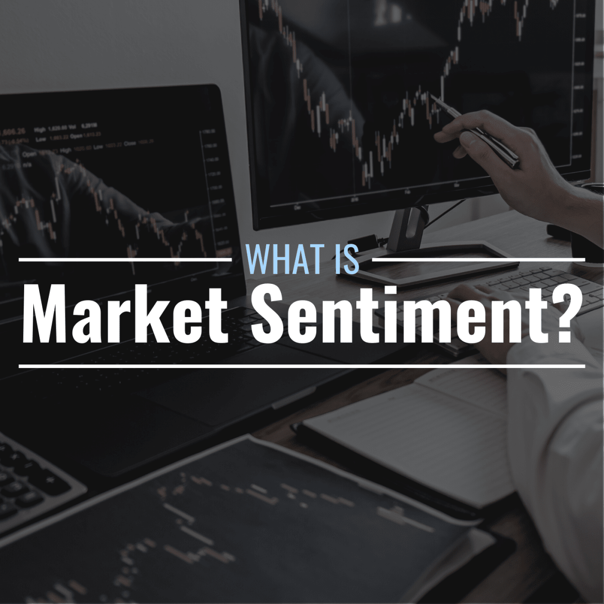 What Is Market Sentiment Definition Importance