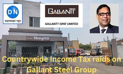 Countrywide Income Tax raids on Gallantt Ispat Limited of Gorakhpur; troubles escalate for MD Chandra Prakash Agarwal