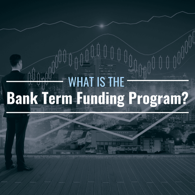 What Is the Bank Term Funding Program? Who Is Eligible?