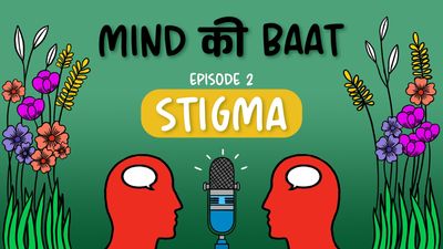 Mind ki Baat, Ep 2: Stigma